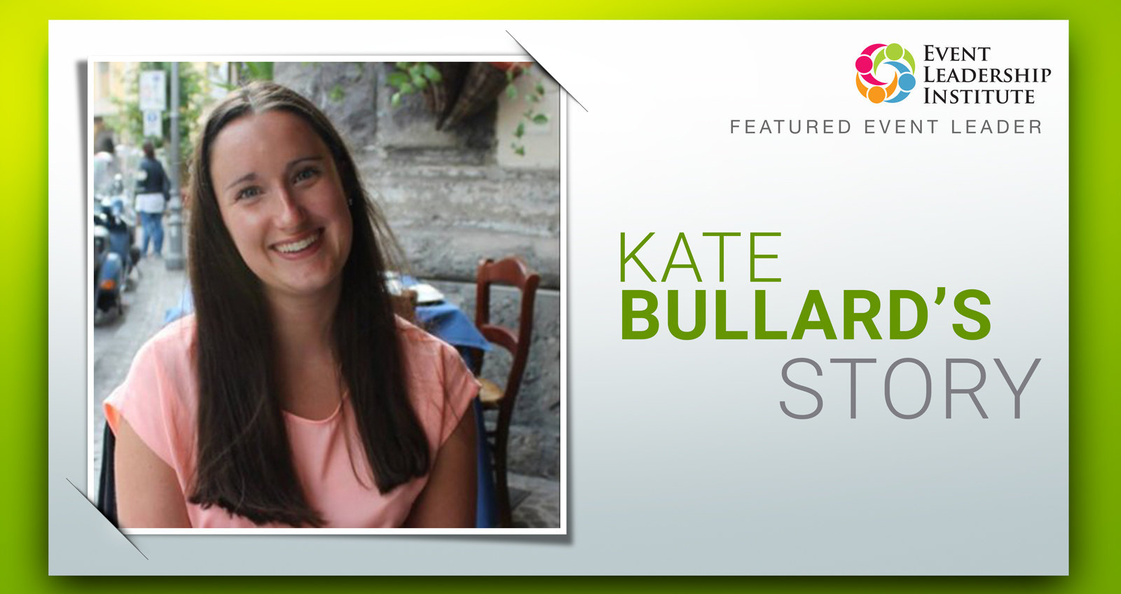 Your Story Blog Series Kate Bullard Event Leadership Institute