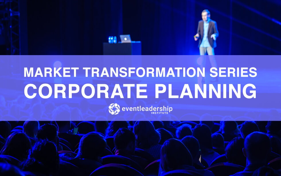 Market Transformation Series: Corporate Planning Departments (Recorded April 27, 2020)