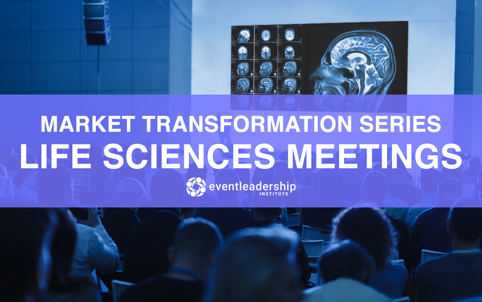 Market Transformation Series: Life Sciences Meetings (Recorded May 18, 2020)