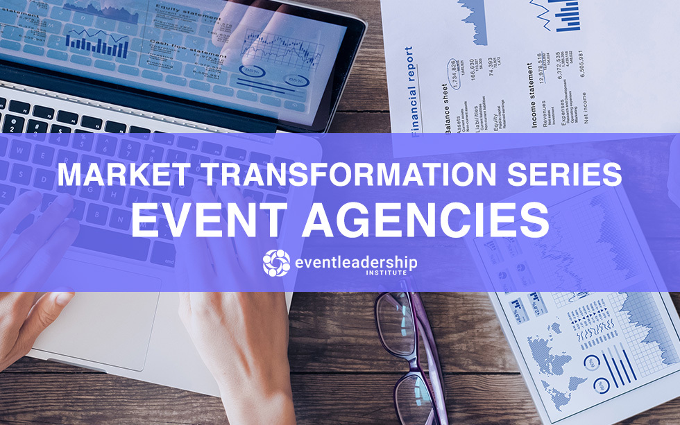 Market Transformation Series: EVENT AGENCIES (Recorded June 25, 2020)