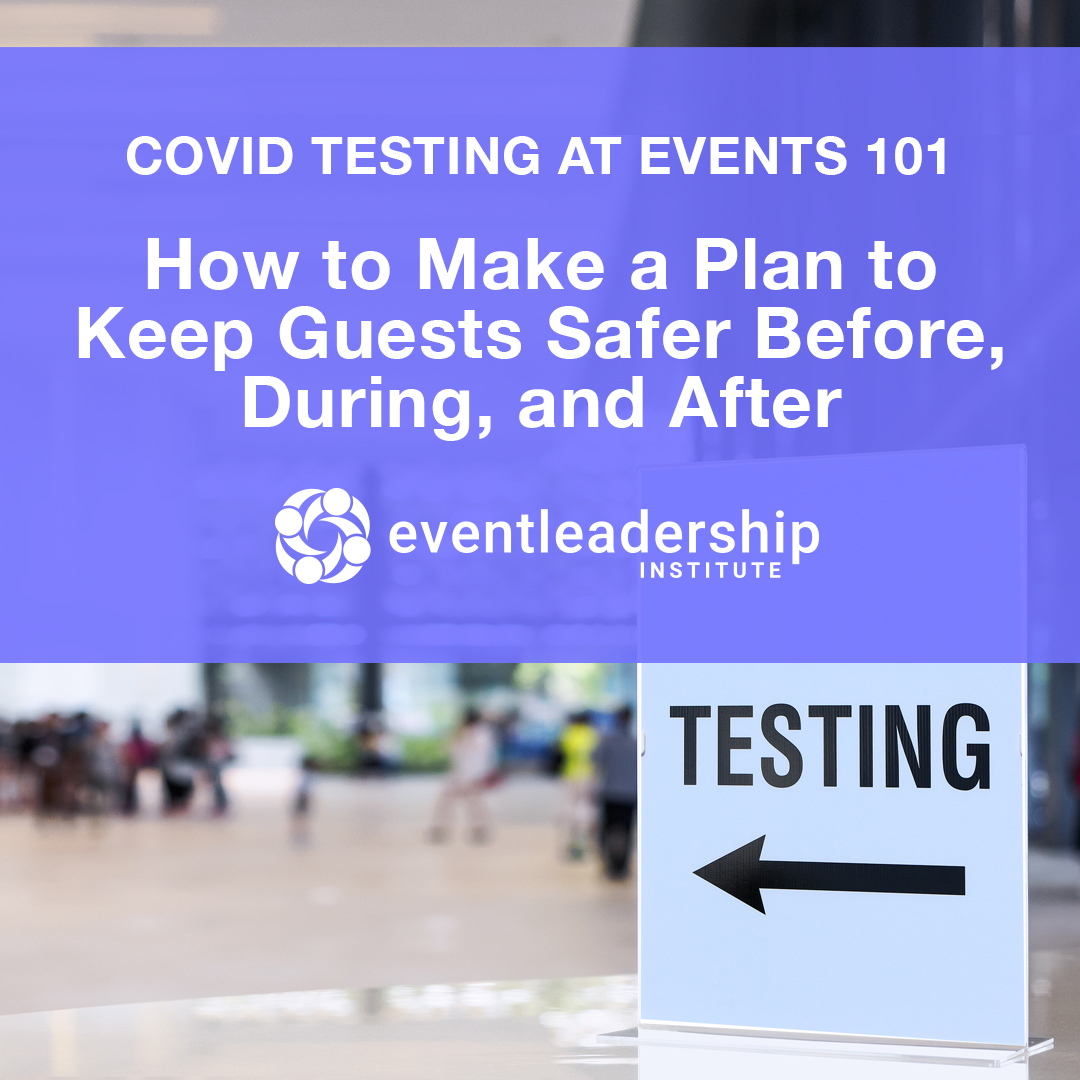 COVID Testing at Events 101 (Recorded March 18, 2021)