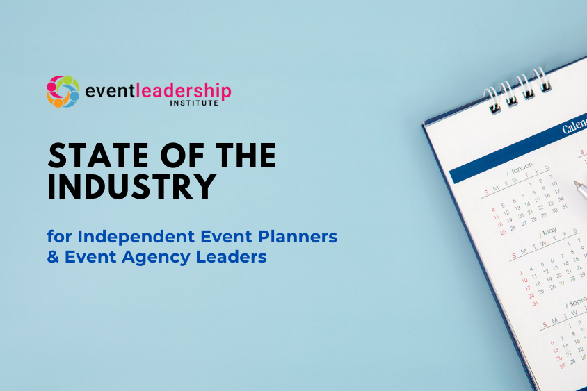 The State of the Industry for Independent Planners & Event Agency Leaders