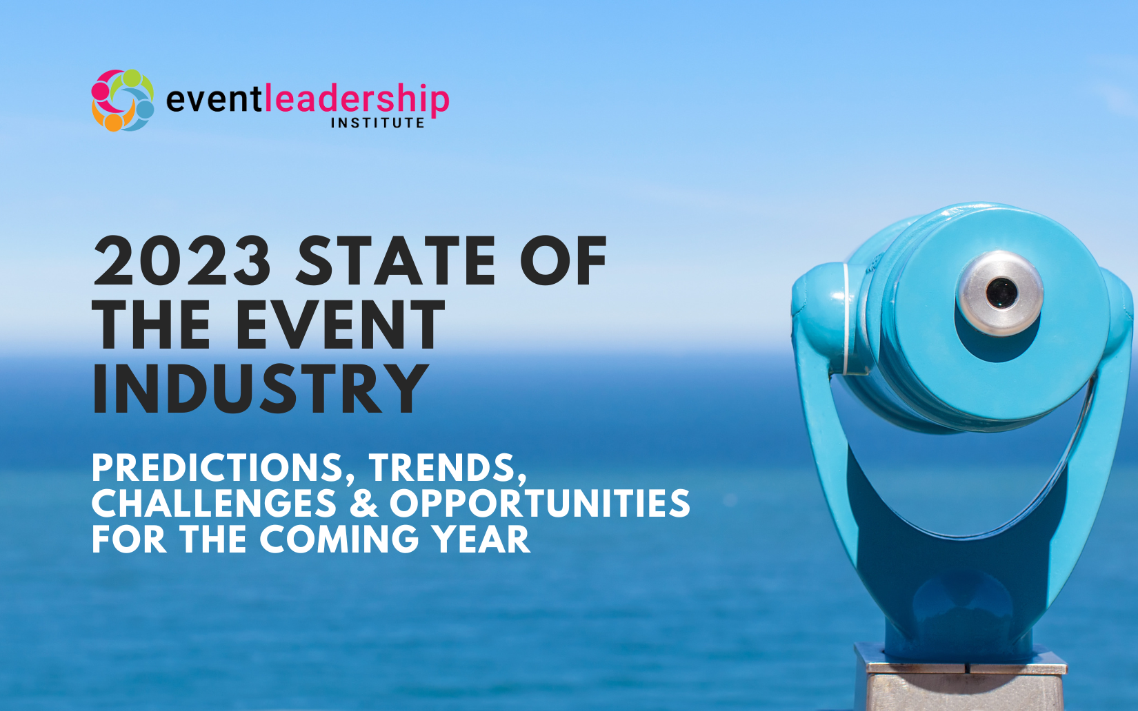 Webinar: 2023 State of the Event Industry: Predictions, Trends, Challenges & Opportunities for the Coming Year