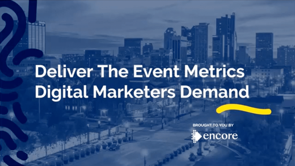 Deliver The Event Metrics Digital Marketers Demand