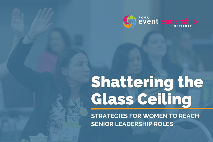 Shattering the Glass Ceiling: Strategies for Women to Reach Senior Leadership Roles